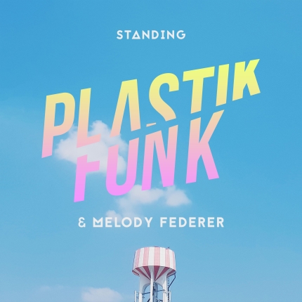 Cover_Plastik Funk & Melody Federer - Standing