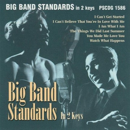 Big Band Standards In 2 Keys - Karaoke Playbacks - PSCDG 1586 - CD-Front