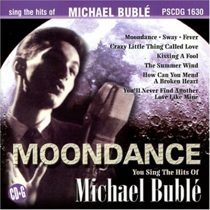MOONDANCE - THE HITS OF MICHAEL BUBLE – KARAOKE PLAYBACKS – PSCDG 1630