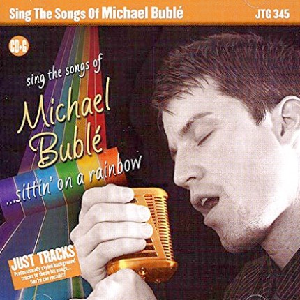 Sing The Songs of Michael Buble - Sittin' On A Rainbow Big Band