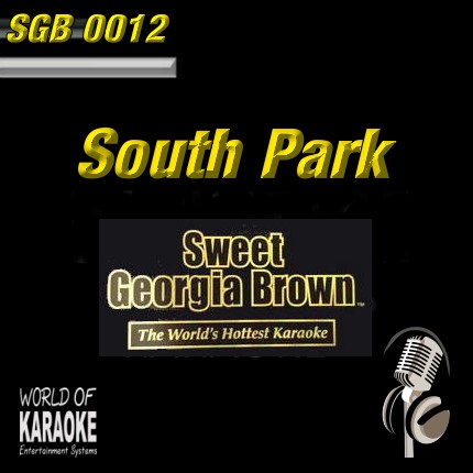 Sweet Georgia Brown - SGB0012 – South Park – Karaoke Playbacks- Album-Front-