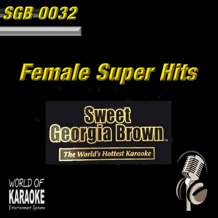 Sweet Georgia Brown - SGB0032 – Female Super Hits – Karaoke Playbacks - Front-Cover-