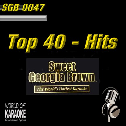 Sweet Georgia Brown – SGB0047 – Top-40 Hits – Karaoke Playbacks - CD-Frontansicht -