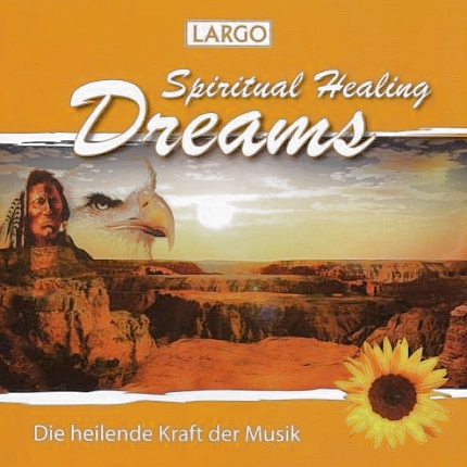 Largo-Spiritual-Healing-Dreams-Entspannungsmusik-Front